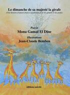 Couverture du livre « Le dimanche de sa majesté la girafe » de Gamal El Dine Mona aux éditions Unicite