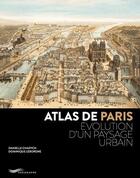 Couverture du livre « Atlas de Paris (édition 2018) » de Danielle Chadych et Dominique Leborgne et Jacques Lebar aux éditions Parigramme