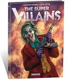 Couverture du livre « The Super Villains : Artbook » de Mike Ratera aux éditions Idees Plus