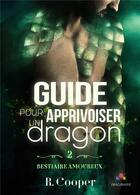 Couverture du livre « Guide pour apprivoiser un dragon » de R. Cooper aux éditions Mxm Bookmark