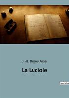 Couverture du livre « La luciole » de Rosny A Ne J. H aux éditions Culturea