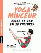 Couverture du livre « Yoga minceur ; belle et zen en 20 postures » de Dominique Archambault et Julie Ferrez aux éditions Marabout