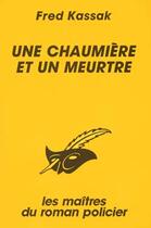 Couverture du livre « Une Chaumiere Et Un Meurtre » de Fred Kassak aux éditions Editions Du Masque