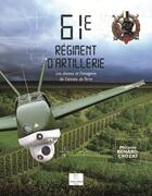 Couverture du livre « 61e régiment dartillerie ; les drones et limagerie de l'armée de Terre » de Melanie Benard-Crozat aux éditions Crepin Leblond