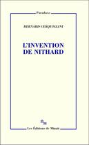 Couverture du livre « L'Invention de Nithard » de Bernard Cerquiglini aux éditions Minuit