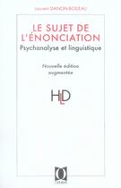 Couverture du livre « Le sujet de l'énonciation ; psychanalyse et linguistique » de Laurent Danon-Boileau aux éditions Ophrys