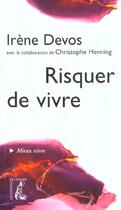 Couverture du livre « Risquer de vivre » de Devos/Henning aux éditions Editions De L'atelier