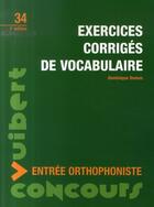 Couverture du livre « Entrée orthophoniste ; exercices corrigés de vocabulaire » de Dominique Dumas aux éditions Vuibert