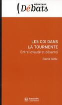 Couverture du livre « Les CDI dans la tourmente ; entre loyauté et désarroi » de David Melo aux éditions Presses De Sciences Po