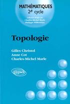 Couverture du livre « Topologie » de Christol/Cot/Marle aux éditions Ellipses