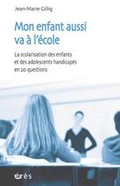 Couverture du livre « Mon enfant aussi va à l'école » de Jean-Marie Gillig aux éditions Eres