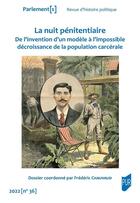 Couverture du livre « La nuit pénitentiaire : de l'invention d'un modèle à l'impossible décroissance de la population carcérale » de Frederic Chauvaud aux éditions Pu De Rennes