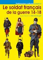 Couverture du livre « Le soldat français de la guerre 14-18 » de  aux éditions Gisserot