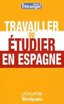 Couverture du livre « Travailler ou étudier en Espagne » de Pascaline Roi aux éditions Studyrama