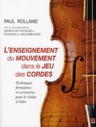 Couverture du livre « L'enseignement du mouvement dans le jeu des cordes » de Paul Rolland aux éditions Presses De L'universite De Laval