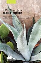 Couverture du livre « Fleur noire » de Young-Ha Kim aux éditions Editions Philippe Picquier