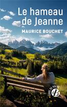 Couverture du livre « Le hameau de Jeanne » de Maurice Bouchet aux éditions De Boree