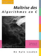 Couverture du livre « Maîtrise des algorithmes en c » de Kyle Loudon aux éditions Digit Books