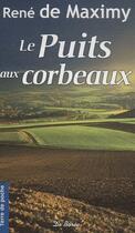 Couverture du livre « Puits aux corbeaux (le) » de De Maximy R aux éditions De Boree