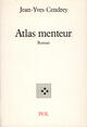 Couverture du livre « Atlas menteur » de Jean-Yves Cendrey aux éditions P.o.l