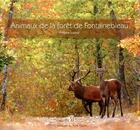 Couverture du livre « Animaux de la forêt de Fontainebleau » de Philippe Lustrat aux éditions Puits Fleuri