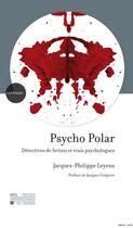 Couverture du livre « Psycho polar. detectives de fiction et vrais psychologues » de Leyens Jacques-Phili aux éditions Pu De Louvain
