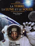 Couverture du livre « La terre, la lune et le soleil » de Pierre Chastenay aux éditions Michel Quintin