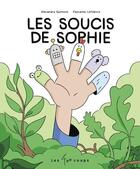 Couverture du livre « Les soucis de Sophie » de Alexandra Guimont et Pascaline Lefebvre aux éditions 400 Coups