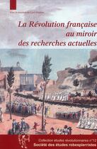 Couverture du livre « Revolution francaise au miroir des recherches actuelles » de Triolaire Cyril aux éditions Cths Edition