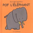 Couverture du livre « Pof l'éléphant » de Edouard Manceau aux éditions Frimousse