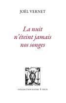 Couverture du livre « La nuit n'éteint jamais nos songes » de Joel Vernet aux éditions Lettres Vives