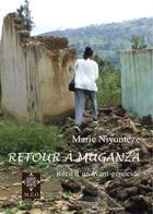 Couverture du livre « Retour a muganza, reit d'un avant-genocide » de Niyonteze Marie aux éditions M.e.o.