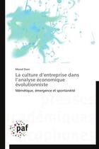 Couverture du livre « La culture d'entreprise dans l'analyse économique évolutionniste ; mémétique, émergence et spontanéité » de Morad Diani aux éditions Presses Academiques Francophones