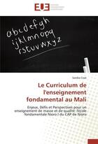 Couverture du livre « Le curriculum de l'enseignement fondamental au mali » de Cisse-S aux éditions Editions Universitaires Europeennes
