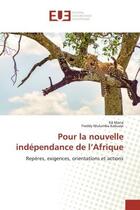 Couverture du livre « Pour la nouvelle indépendance de l'Afrique : RepEres, exigences, orientations et actions » de Kä Mana Und Freddy Mulumba Kabuayi aux éditions Editions Universitaires Europeennes