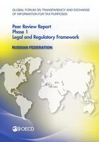 Couverture du livre « Russian federation 2012 - peer review report ; phase1 ; legal and regulatory framework » de  aux éditions Ocde