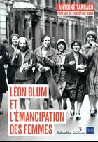 Couverture du livre « Léon Blum et l'émancipation des femmes » de Antoine Tarrago aux éditions Tallandier