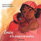 Couverture du livre « Louise et la poupée de madras » de Chemarin Caroline et Clemence Bugnicourt aux éditions Orphie