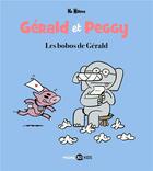 Couverture du livre « Gérald et Peggy t.3 : les bobos de Gérald » de Mo Willems aux éditions Bd Kids