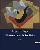 Couverture du livre « El remedio en la desdicha : Vol.II » de Lope De Vega aux éditions Culturea