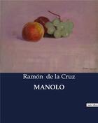 Couverture du livre « MANOLO » de De La Cruz Ramon aux éditions Culturea