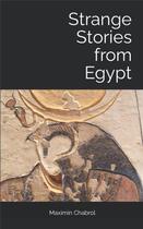 Couverture du livre « Strange stories from egypt » de Maximin Chabrol aux éditions Maximin Chabrol