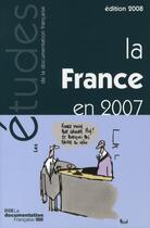 Couverture du livre « La France en 2007 ; chronique politique, économique et sociale » de  aux éditions Documentation Francaise