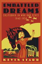 Couverture du livre « Embattled Dreams: California in War and Peace, 1940-1950 » de Starr Kevin aux éditions Oxford University Press Usa