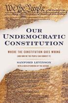 Couverture du livre « Our Undemocratic Constitution: Where the Constitution Goes Wrong (And » de Levinson Sanford aux éditions Oxford University Press Usa