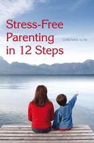 Couverture du livre « Stress-Free Parenting in 12 Steps » de Kutik Christiane aux éditions Floris Books Digital