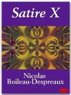 Couverture du livre « Satire X » de Nicolas Boileau-Despreaux aux éditions Ebookslib