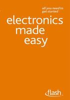 Couverture du livre « Electronics Made Easy: Flash » de Plant Malcolm aux éditions Hodder Education Digital