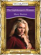 Couverture du livre « The Lightkeeper's Woman (Mills & Boon Historical) » de Mary Burton aux éditions Mills & Boon Series