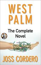 Couverture du livre « West Palm: Complete Novel » de Cordero Joss aux éditions Pocket Star